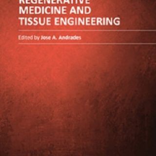 Regenerative Medicine and Tissue Engineering Jose A. Andrades