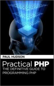 Practical PHP: The Definitive Guide to Programming PHP Paul Hudson top free books