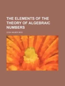 The Elements of the Theory of Algebraic Numbers