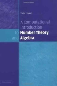 A Computational Introduction to Number Theory and Algebra