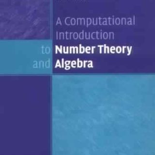 A Computational Introduction to Number Theory and Algebra
