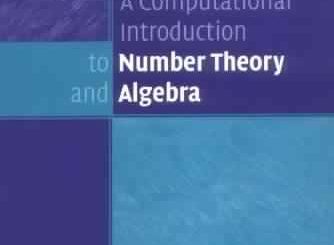 A Computational Introduction to Number Theory and Algebra