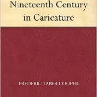 The History of the Nineteenth Century in Caricature