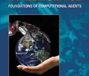 Artificial Intelligence: Foundations of Computational Agents by David Poole, Alan Mackworth