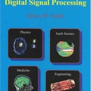 The Scientist and Engineer's Guide to Digital Signal Processing by Steven W. Smith
