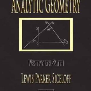 Analytic Geometry by L. P. Siceloff, G. Wentworth, D. E. Smith