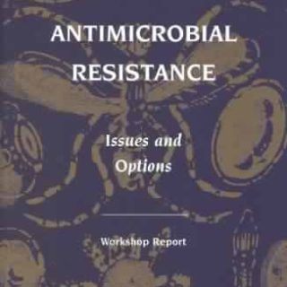 Antimicrobial Resistance: Issues and Options