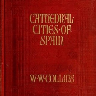 Cathedral Cities of Spain: 60 reproductions from original water colours