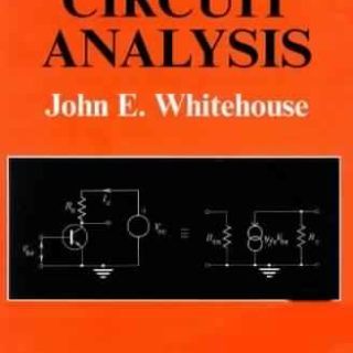 Circuit Analysis by John E. Whitehouse