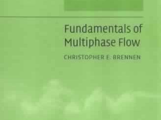 Fundamentals of Multiphase Flow by Christopher E. Brennen