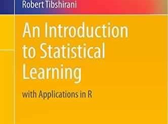 An Introduction to Statistical Learning by G. James, D. Witten, T. Hastie, R. Tibshirani