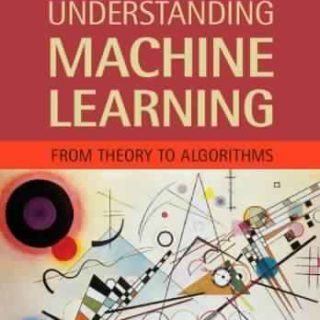 Understanding Machine Learning: From Theory to Algorithms by Shai Shalev-Shwartz, Shai Ben-David