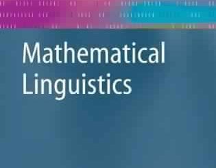Mathematical Linguistics by Andras Kornai