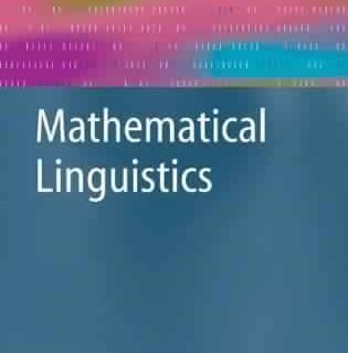 Mathematical Linguistics by Andras Kornai