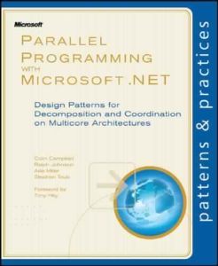 Parallel Programming with Microsoft .NET by Colin Campbell, Ralph Johnson, Stephen Toub
