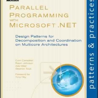 Parallel Programming with Microsoft .NET by Colin Campbell, Ralph Johnson, Stephen Toub