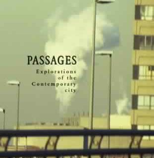 Passages: explorations of the contemporary city
