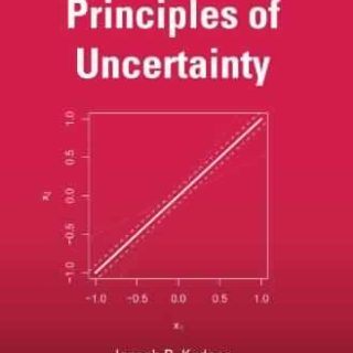 Principles of Uncertainty by Joseph B. Kadane