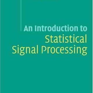 An Introduction to Statistical Signal Processing by R. M. Gray, L. D. Davisson