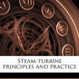 Steam-turbine Principles and Practice