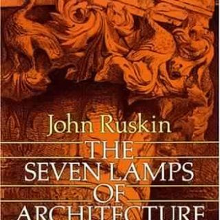 The Seven Lamps of Architecture
