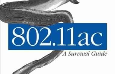 802.11ac: A Survival Guide by Matthew Gast
