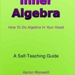 Inner Algebra by Aaron Maxwell
