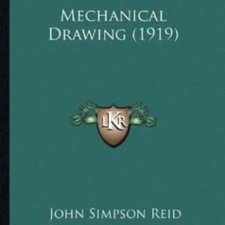 Mechanical Drawing. Elementary and Advanced by John S. Reid