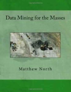 Data Mining for the Masses by Matthew North