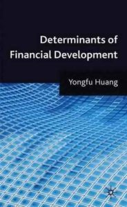 Determinants of Financial Development by Yongfu Huang