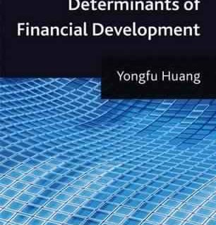 Determinants of Financial Development by Yongfu Huang
