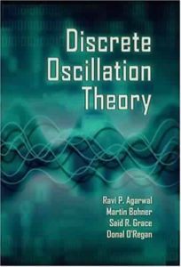 Discrete Oscillation Theory by Ravi P. Agarwal, at al.