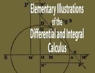 Elementary Illustrations of the Differential and Integral Calculus by Augustus De Morgan