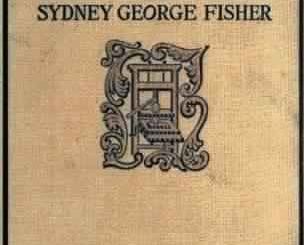 The True Benjamin Franklin by Sydney George Fisher