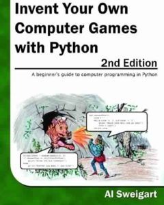 Invent Your Own Computer Games with Python