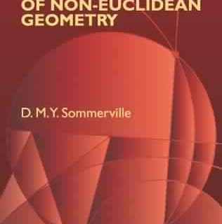The Elements of Non-Euclidean Geometry by D.M.Y. Sommerville