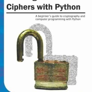 Hacking Secret Ciphers with Python by Al Sweigart