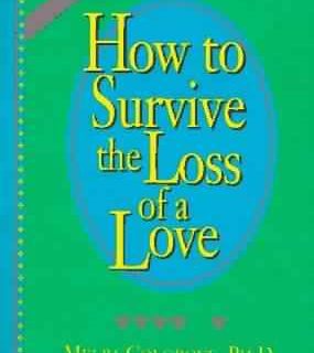 How to Survive the Loss of a Love by Melba Colgrove, Harold Bloomfield, Peter McWilliams