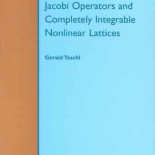 Jacobi Operators and Complete Integrable Nonlinear Lattices by Gerald Teschl
