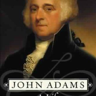 John Adams: A Life by John Ferling