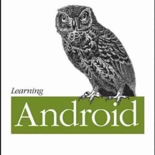 Learning Android by Marko Gargenta