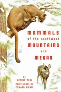 Mammals of the Southwest Mountains and Mesas by George Joyce Olin
