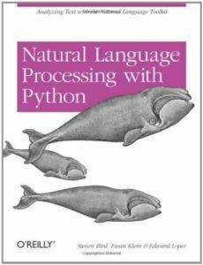 Natural Language Processing with Python by Steven Bird, Ewan Klein, Edward Loper