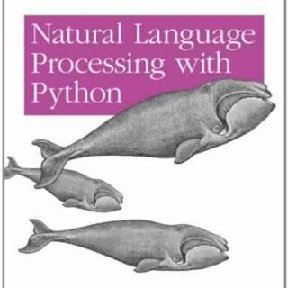 Natural Language Processing with Python by Steven Bird, Ewan Klein, Edward Loper