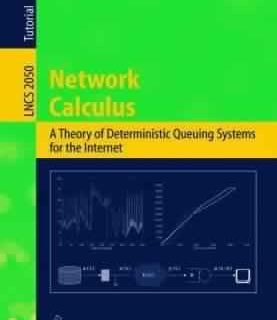 Network Calculus by Jean-Yves Le Boudec, Patrick Thiran