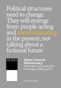 Open Source Democracy by Douglas Rushkoff