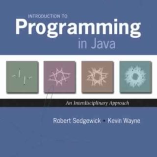 Introduction to Programming in Java: An Interdisciplinary Approach by Robert Sedgewick, Kevin Wayne