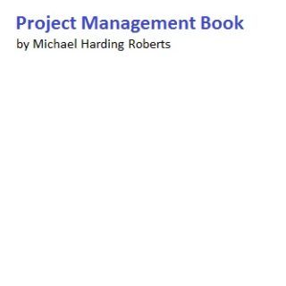 Project Management Book by Michael Harding Roberts