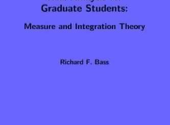Real Analysis for Graduate Students: Measure and Integration Theory by Richard F. Bass