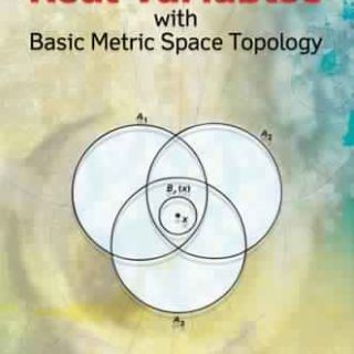 Real Variables: With Basic Metric Space Topology by Robert B. Ash